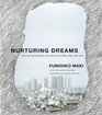 Nurturing Dreams Collected Essays on Architecture and the City
