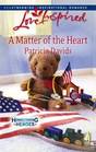 A Matter of the Heart (Homecoming Heroes, Bk 4) (Love Inspired, No 464)