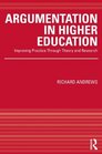 Argumentation in Higher Education Improving Practice Through Theory and Research
