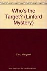 Who's the Target / Large Print