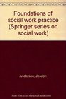 Foundations of social work practice