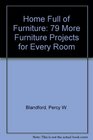 Home Full of Furniture 79 More Furniture Projects for Every Room