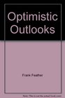 Optimistic Outlooks