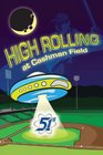 High Rolling at Cashman Field