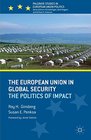 The European Union in Global Security The Politics of Impact