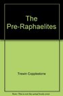 The PreRaphaelites