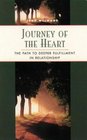 Journey of the Heart The Path to Deeper Fulfillment in Relationship