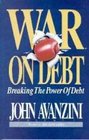 War on Debt Breaking the Power of Debt