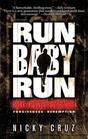 Run Baby Run: Hate, Power, Survival, Forgiveness, Redemption