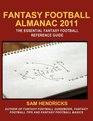 Fantasy Football Almanac 2011 The Essential Fantasy Football Refererence Guide