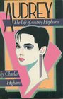 Audrey The Life of Audrey Hepburn