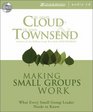Making Small Groups Work : What Every Small Group Leader Needs to Know