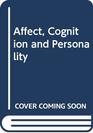 Affect Cognition and Personality