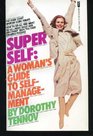 Super self A woman's guide to selfmanagement