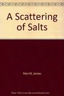 A Scattering of Salts