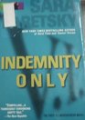 Indemnity only: A novel