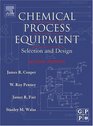 Chemical Process Equipment  Selection and Design