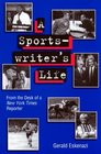 A Sportswriter's Life From the Desk of a New York Times Reporter