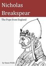Nicholas Breakspear The Pope from England