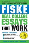 Fiske Real College Essays That Work 2E