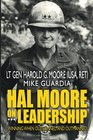 Hal Moore on Leadership Winning when Outgunned and Outmanned