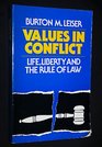 Values in Conflict Life Liberty and the Rule of Law