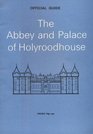 The Abbey and Palace of Holyroodhouse