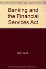 Banking and the Financial Services Act