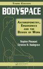 Bodyspace Anthropometry Ergonomics and the Design of Work Third Edition