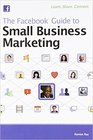 The Facebook Guide to Small Business Marketing