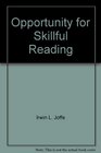 Opportunity for Skillful Reading