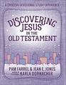 Discovering Jesus in the Old Testament A Creative Devotional Study Experience
