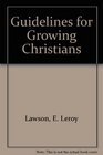 Guidelines for Growing Christians
