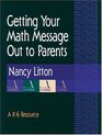 Getting Your Math Message Out to Parents A K6 Resource