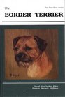 The Border Terrier  Pure Bred Series