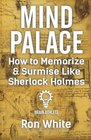 Mind Palace  How to Memorize and Surmise Like Sherlock Holmes