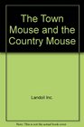 The Town Mouse and the Country Mouse (Fairy Tale Classics Storybook)