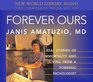 Forever Ours  Real Stories of Immortality and Living from a Forensic Pathologist