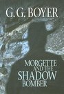 Morgette and the Shadow Bomber