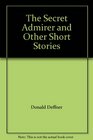 The Secret Admirer and Other Stories Study Guide With Leaders Notes