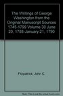The Writings of George Washington from the Original Manuscript Sources 17451799 Volume 30 June 20 1788January 21 1790