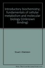 Introductory biochemistry fundamentals of cellular metabolism and molecular biology