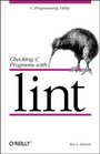 Checking C Programs with Lint