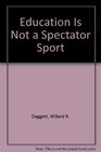 Education Is Not a Spectator Sport