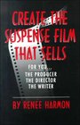 The Create the Suspense Film That Sells For You the Producer