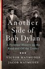 Another Side of Bob Dylan A Personal History On the Road and Off the Tracks