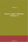 Beacon Lights of History Volume 10