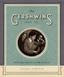 The Gershwins and Me A Personal History in Twelve Songs