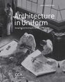 Architecture in Uniform Designing and Building for the Second World War