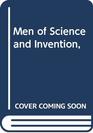 Men of Science and Invention